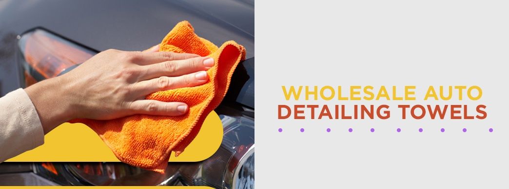 Wholesale Auto Detailing Towels